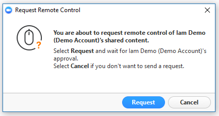 Prompt text: You are about to request remote control of Iam Demo's shared content. Select Request and wait for Iam Demo's approval. Select Cancel if you don't want to send a request.