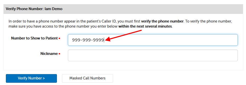 Arrow pointing at the field for "Number to Show to Patient", which has been filled in with "999-999-9999"